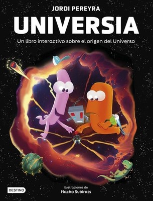 Universia. Crea tu propio universo: Un libro interactivo sobre el origen del...