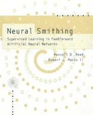 Robert J MarksII Russell Reed Neural Smithing (Paperback) (UK IMPORT)