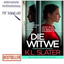 K.L. Slater Die Witwe: Ein absolut fesselnder...