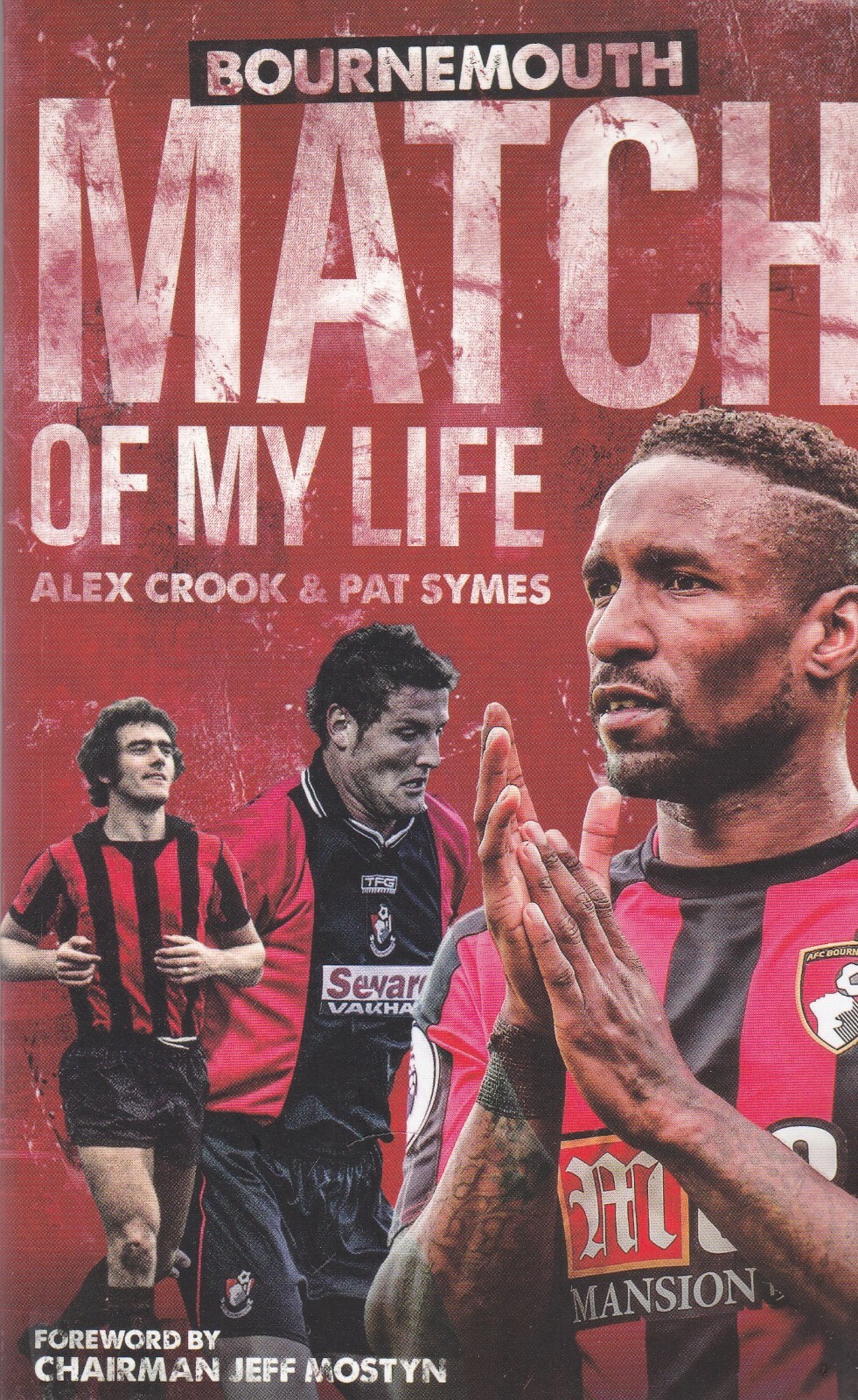 BOURNEMOUTH FOOTBALL CLUB, MATCH OF MY LIFE, PAPERBACK BOOK