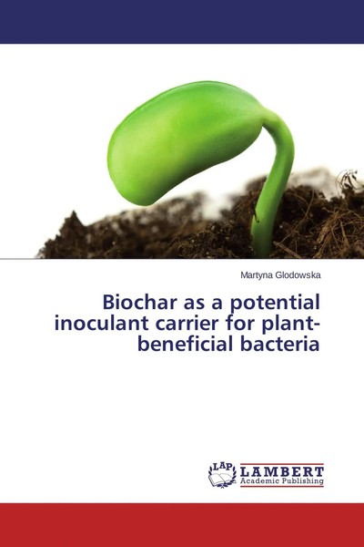 Martyna Glodowska | Biochar As A Potential Inoculant Carrier For...-image