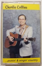 Charlie Collins : Pickin' and Singin' Country (Cassette)