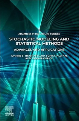 Stochastic Modeling and Statistical Methods: Advances and Applications by Ioanni