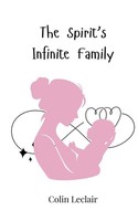 Colin Leclair | The Spirit's Infinite Family | Taschenbuch | Englisch (2025)