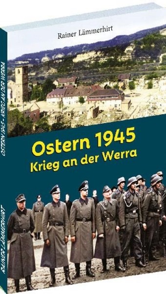 Ostern 1945- Krieg An Der Werra, Rainer LäMmerhirt-image