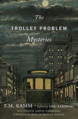 The Trolley Problem Mysteries by F.M. Kamm (Paperback, 2019)