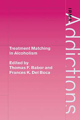 Treatment Matching in Alcoholism Babor Del Boca Paperback 9780521177269
