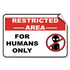Restricted Area For Humans Only Security LABEL DECAL STICKER