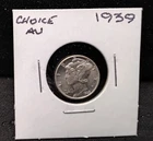 1939 MERCURY SILVER DIME- CHOICE AU - HO43