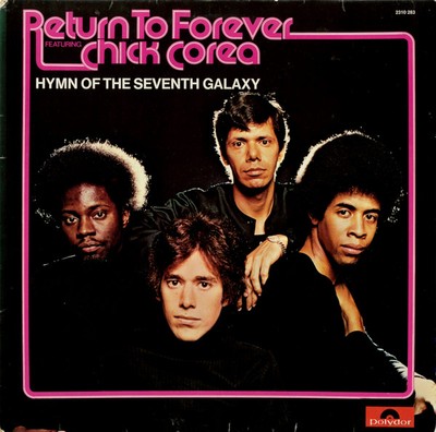 Return To Forever Featuring Chick Corea: Hymn Of The Seventh Galaxy ('73 Vinyl R
