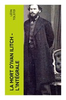 La Mort D'ivan Ilitch - L'intéGrale LéOn Tolstoï Taschenbuch FranzöSisch 2023
