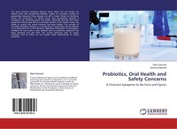 Probiotics, Oral Health And Safety Concerns Ripin Garewal