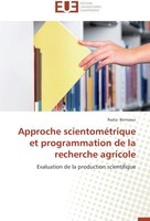 Approche ScientoméTrique Et Programmation De La Recherche Agricole Radia Bernaou