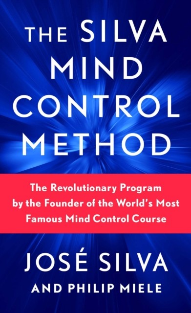 The Silva Mind Control Method by Jose Silva (Paperback Book)
