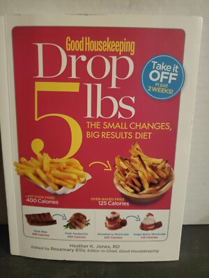 Good Housekeeping Drop 5 Lbs : The Small Changes, Big Results Diet by Good...