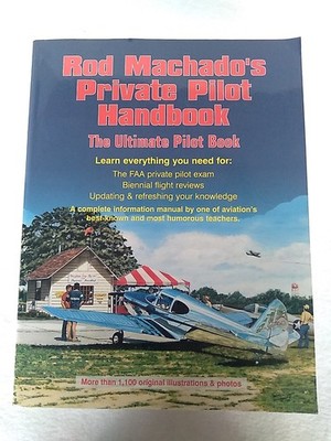 Rod Machado's Private Pilot Handbook by Brian Weiss (1996, Trade Paperback)