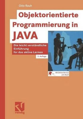 Objektorientierte Programmierung in JAVA: Die leicht verst?ndliche Einf?hrung f?