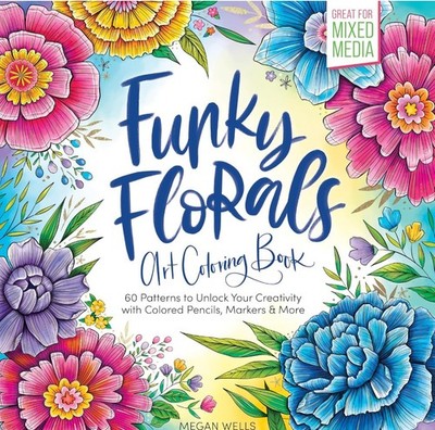 Megan Wells Funky Florals Art Coloring Book (Taschenbuch)