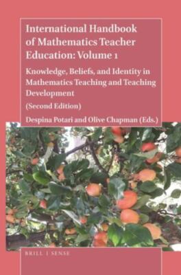 International Handbook of Mathematics Teacher Education : Knowledge, Beliefs,...