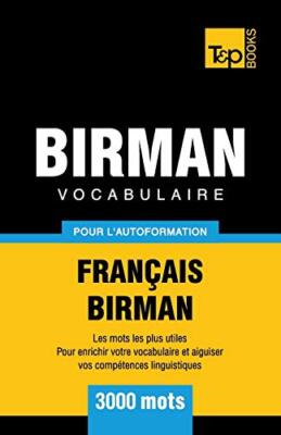 Vocabulaire FranAais-Birman pour l'autoformation - 3000 mots by Taranov New-,