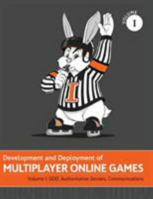 Development and Deployment of Multiplayer Online Games, Vol. I: GDD, Authoritati