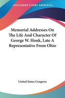 United States Congress | Memorial Addresses On The Life And Character Of...