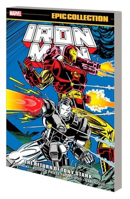 IRON MAN EPIC COLLECTION: THE RETURN OF TONY STARK BY Marvel Various PAPERBACK