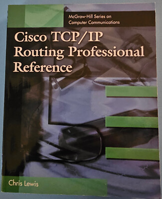 Cisco TCP/IP Routing Professional Reference - Paperback By Lewis, Chris - GOOD
