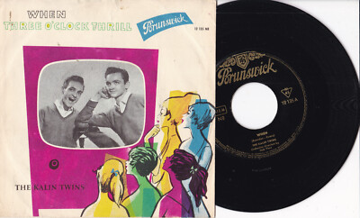 The Kalin Twins -When / Three O'Clock Thrill- 7'' 45 Brunswick (12 135)