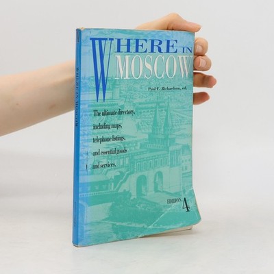 Where Is Moscow  |  Paul E. Richardson