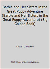 Barbie and Her Sisters in the Great Puppy Adventure (Barbie and Her Sisters...