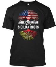 Sicilian Roots - American Grown With T-Shirt Made in the USA Size S to 5XL