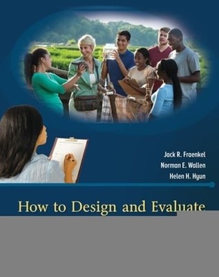 How to Design and Evaluate Research in Education