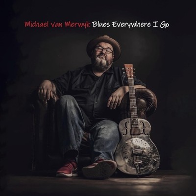 Michael Van Merwyk Blues Everywhere I Go (Vinyl)