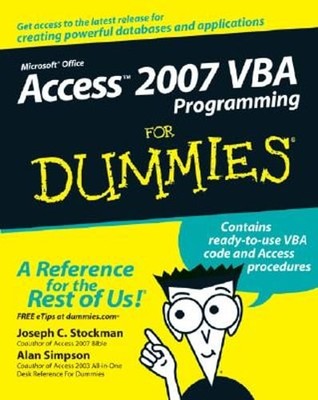 Access 2007 VBA Programming for Dummies by Joseph C Stockman: Used