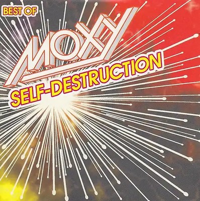 Moxy - Self-Destruction