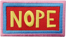 Nope Patch Embroidered Applique Iron on Sew on Emblem