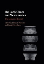 The Early Olmec and Mesoamerica The Material ...