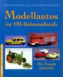 Modellautos im HO- Bahnmaßstab von Wagner, Botho G., Bae... | Buch | Zustand gut - Bild 1 von 2