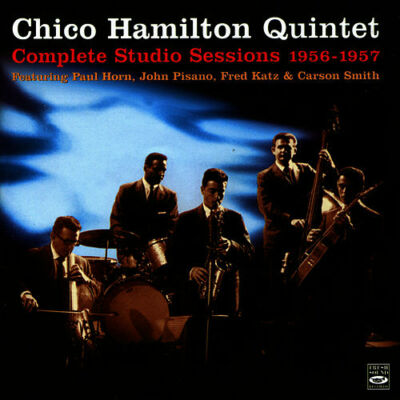 Chico Hamilton Quintet Complete Studio Sessions 1956-1957