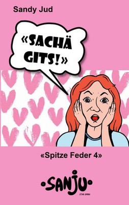 Sandy Jud | Sachä gits! | Taschenbuch | Deutsch (2022) | Spitze Feder 4 | 124 S.