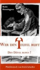 Wer den Teufel ruft / Den Düvel ropen?: Plattdeutsc... | Buch | Zustand sehr gut