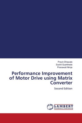 Pravin Dhawale (u. a.) | Performance Improvement of Motor Drive using Matrix...