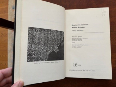 SYNTHETIC APERTURE RADAR SYSTEMS THEORY AND DESIGN By Robert O. Harger, 1970