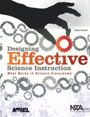 Designing Effective Science Instruction: What Works in Science Classrooms