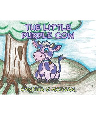 The Little Purple Cow, Cynthia V. Morgan
