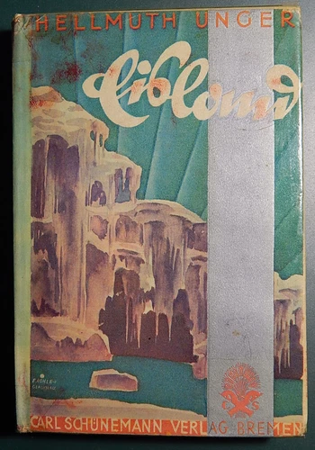 ICELAND - polar expedition, novel by Hellmuth Unger, with original autograph!