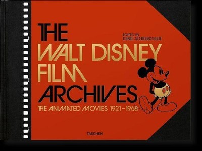 The Walt Disney Film Archives. The Animated Movies 1921-1968 Daniel Kothenschult