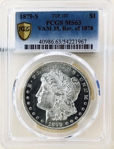 1879 S REV OF 78 MORGAN DOLLAR! PCGS MS63! VAM 35! TOP 100! LOOKS PL! NR #CVIP24