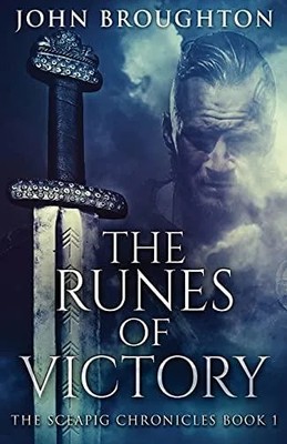 Runes Of Victory John Broughton Paperback Next Chapter Biographic